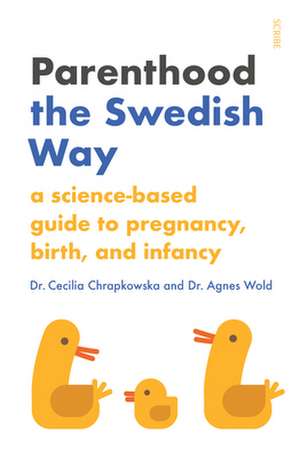 Parenthood the Swedish Way de Cecilia Chrapkowska