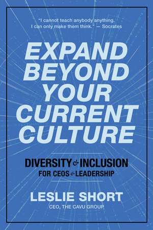 Expand Beyond Your Current Culture de Leslie Short