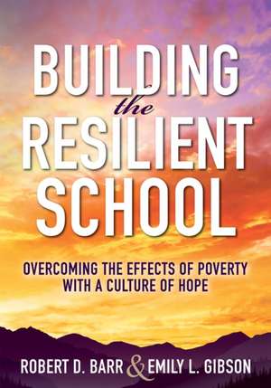 Building the Resilient School de Robert D Barr