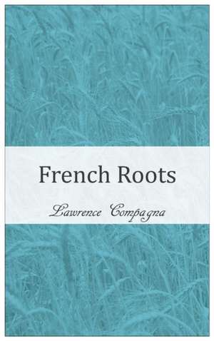 French Roots de Lawrence Compagna