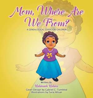 Mom, Where are we from? de Rahimah Rahim