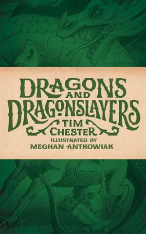 Dragons and Dragonslayers de Tim Chester