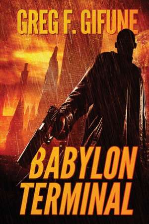 Babylon Terminal de Greg F. Gifune