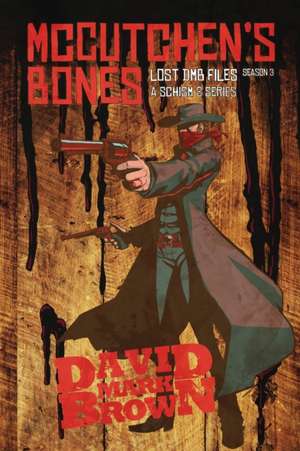 McCutchen's Bones de David Mark Brown