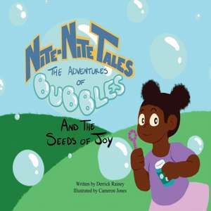 Nite-Nite Tales: The Adventures of Bubbles and The Seeds of Joy de Ricky Allen