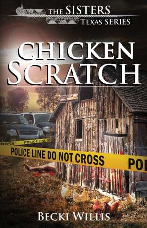 Chicken Scratch de Becki Willis