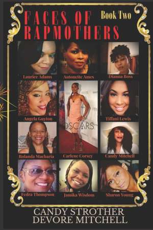 Faces of Rap Mothers - Book Two de Candy Strother DeVore Mitchell