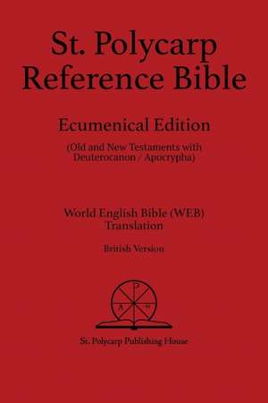 St. Polycarp Reference Bible
