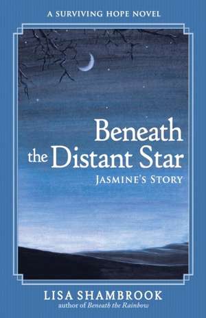 Beneath the Distant Star de Lisa Shambrook