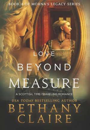 Love Beyond Measure de Bethany Claire