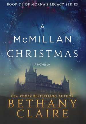 A McMillan Christmas - A Novella de Bethany Claire