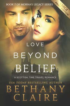 Love Beyond Belief (Large Print Edition) de Bethany Claire