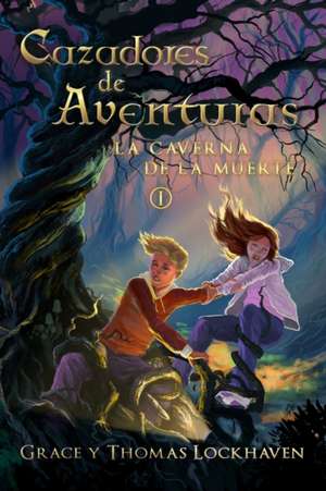 La Caverna de la Muerte (Libro 1) de Grace Lockhaven