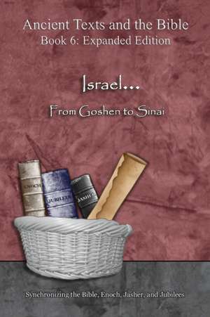 Israel... From Goshen to Sinai - Expanded Edition de Ahava Lilburn