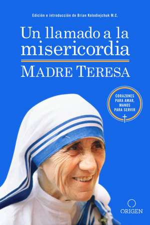 Un Llamado a la Misericordia / A Call to Mercy de Madre Teresa De Calcuta