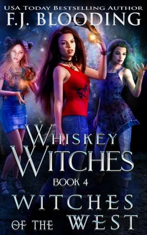 Witches of the West de F. J. Blooding