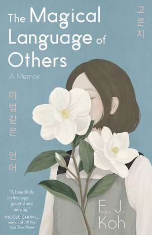 The Magical Language of Others de E J Koh