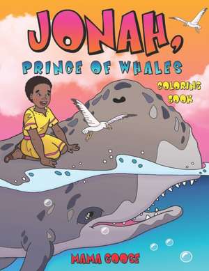 Jonah, Prince of Whales - Coloring Book de Mama Goose