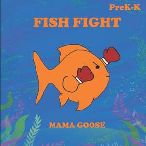 Fish Fight de Mama Goose