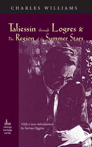 Taliessin Through Logres and the Region of the Summer Stars de Charles Williams