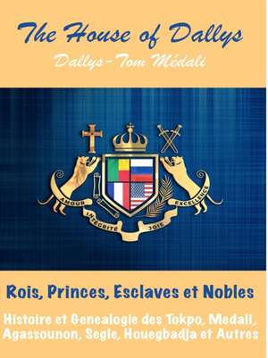 Rois, princes, esclaves et nobles de Dallys-Tom Medali