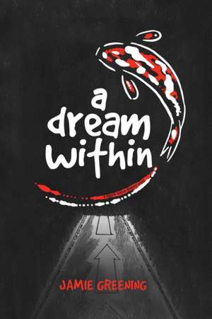 A Dream Within de Jamie D. Greening