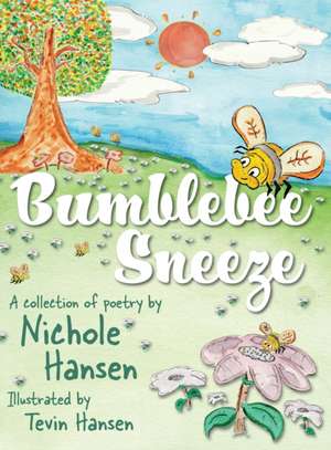 Bumblebee Sneeze de Nichole Hansen