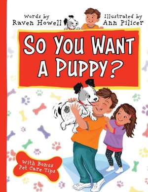 So You Want a Puppy? de Raven Howell