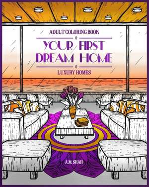 Adult Coloring Book Luxury Homes de A. M. Shah