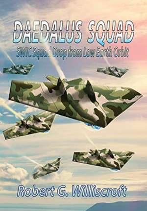 Daedalus Squad de Robert G. Williscroft