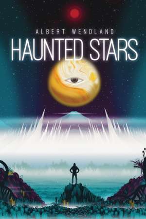 Haunted Stars de Albert Wendland