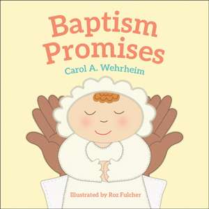 Baptism Promises de Carol A Wehrheim