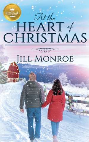 At the Heart of Christmas de Jill Monroe