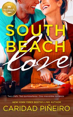 South Beach Love: Now a Hallmark Channel Original Movie! de Caridad Pineiro