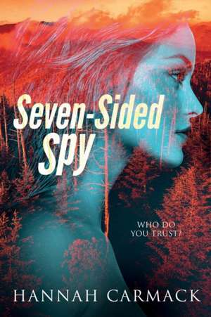 Seven-Sided Spy de Hannah Carmack