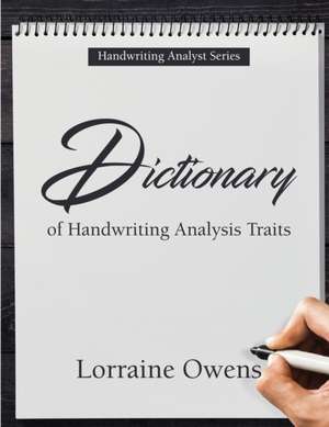 Dictionary of Handwriting Analysis Traits de Lorraine Owens