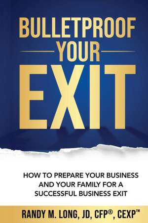 Bulletproof Your Exit de Randy Long