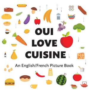 Oui Love Cuisine de Oui Love Books