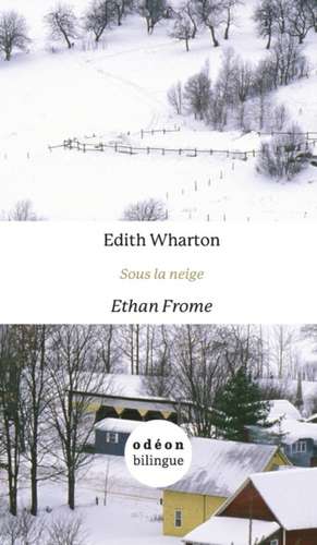 Ethan Frome / Sous la neige de Edith Wharton