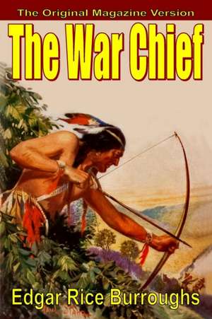 The War Chief de Edgar Rice Burroughs