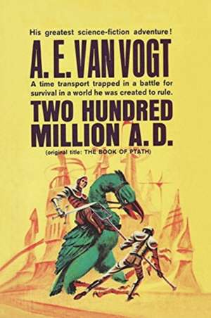 Twenty Hundred Million Years A.D. de A. E. Van Vogt