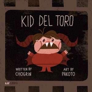 Kid del Toro de Chogrin Muñoz