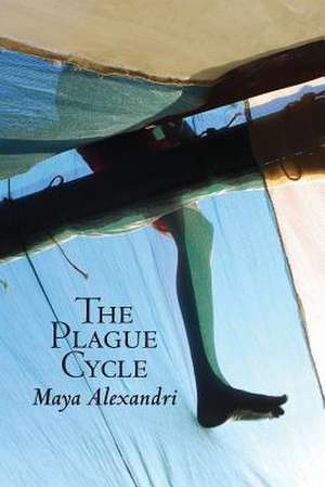 The Plague Cycle de Alexandri, Maya