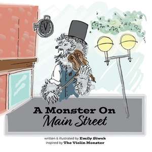 A Monster On Main Street de Emily Ann Siwek