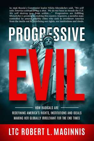 Progressive Evil de LTC Robert L. Maginnis