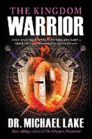 The Kingdom Warrior de Michael Lake