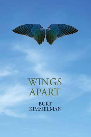 Wings Apart de Burt Kimmelman