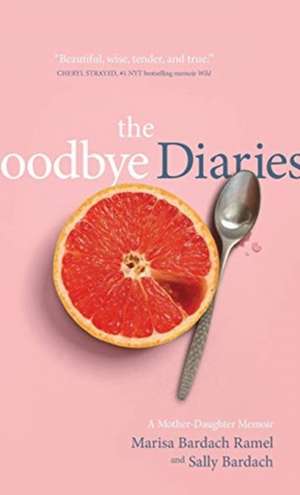 The Goodbye Diaries de Marisa Bardach Ramel