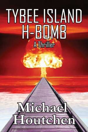 Tybee Island H-Bomb de Michael Houtchen