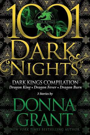 Dark Kings Compilation: 3 Stories by Donna Grant de Donna Grant